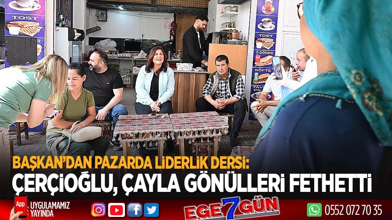 Pazarda liderlik dersi: Başkan Çerçioğlu, çayla gönülleri fethetti!..
