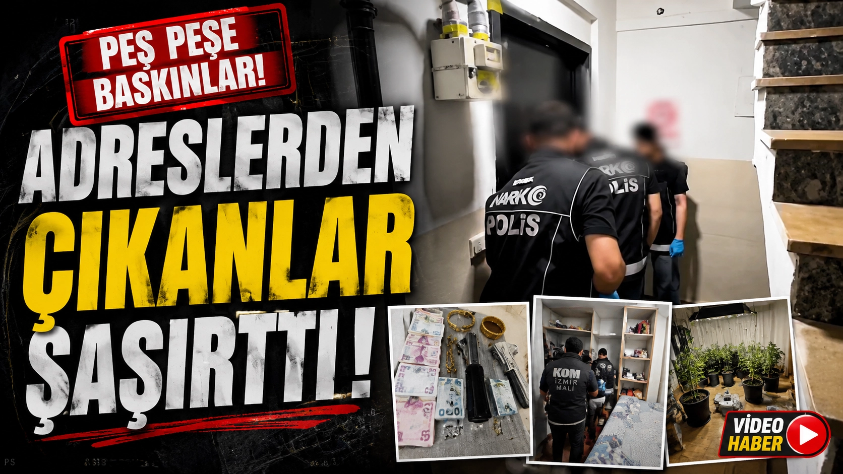 Peş Peşe Baskınlar! Adreslerden &Ccedil;ıkanlar Şaşırttı