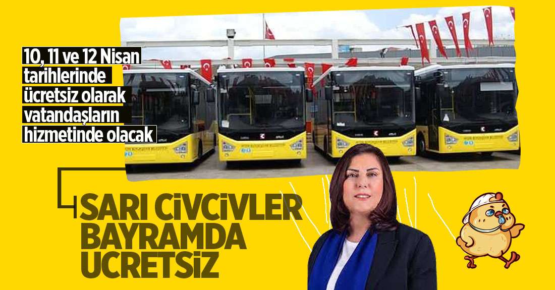 Sarı civcivler bayramda ücretsiz olacak