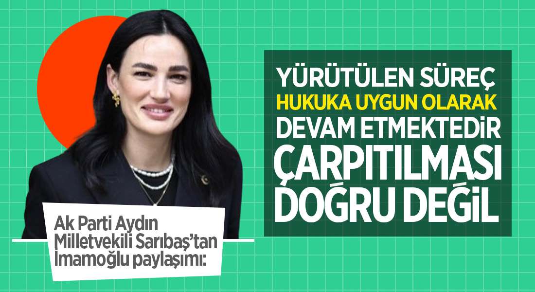 Seda Sarıbaş: Hırçın bir çocuk gibi davranmayı bırakmalıdır!..