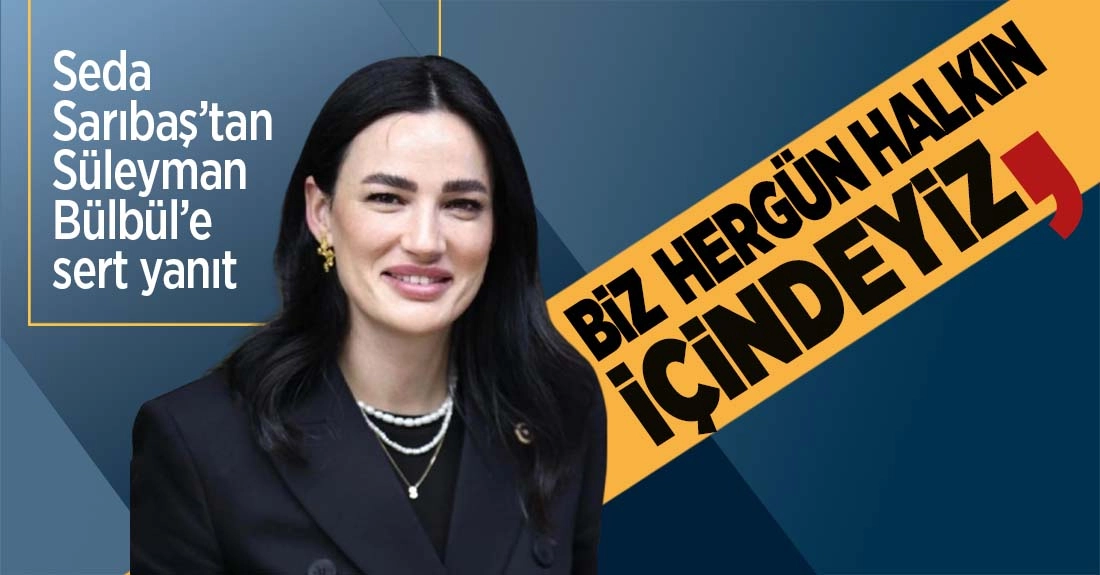 Seda Sarıbaş&rsquo;tan S&uuml;leyman B&uuml;lb&uuml;l&rsquo;e sert yanıt