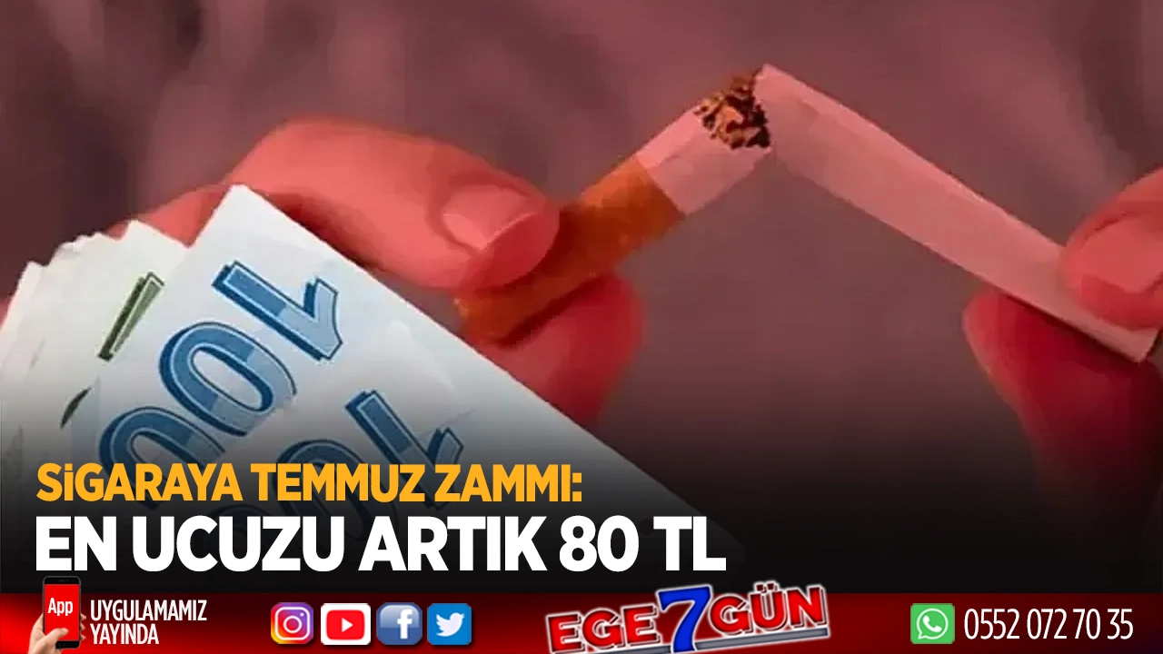 Sigaraya temmuz zammı: En ucuzu artık 80 TL