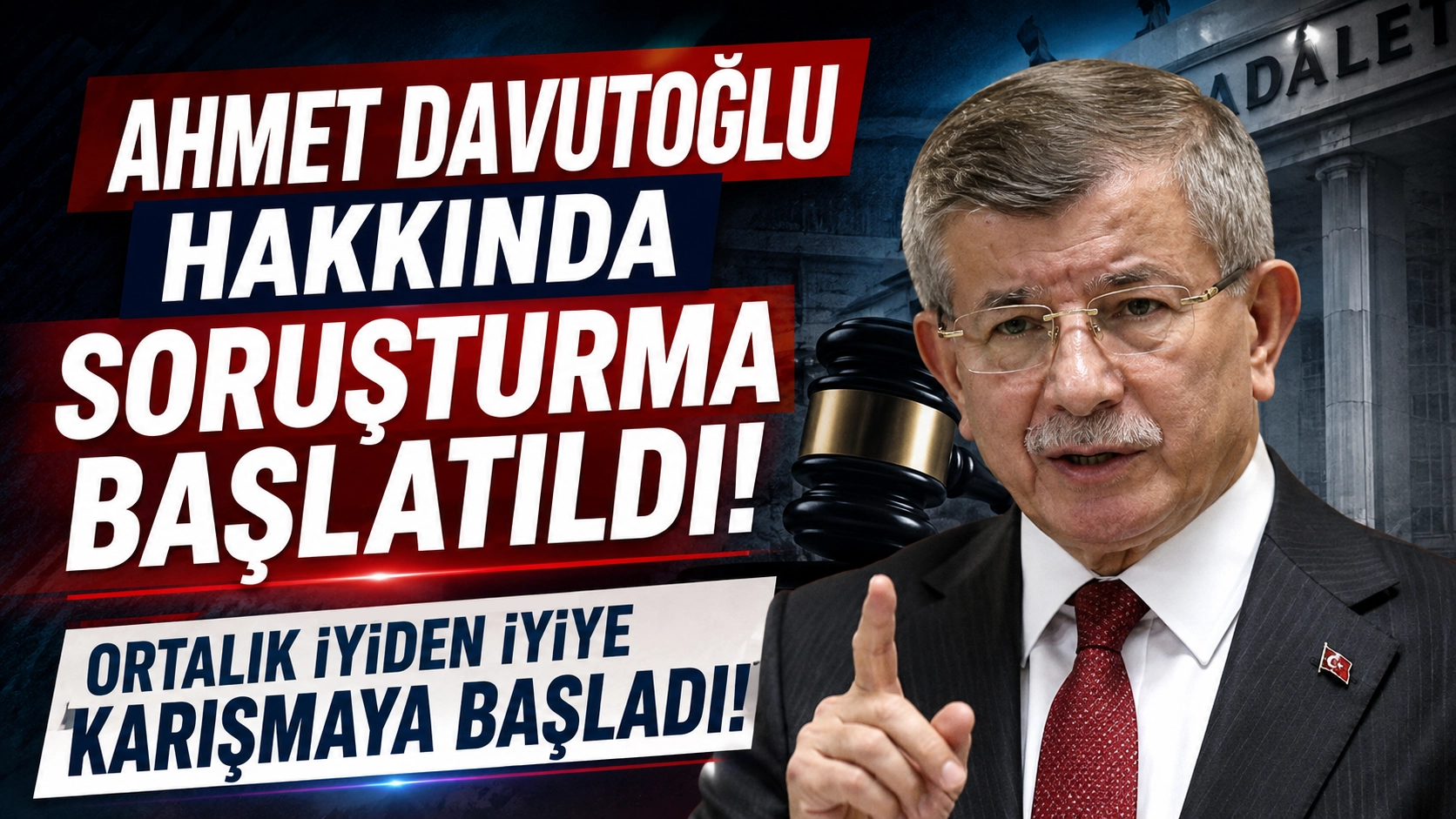 Siyasette tansiyon y&uuml;kseliyor! Ahmet Davutoğlu hakkında soruşturma