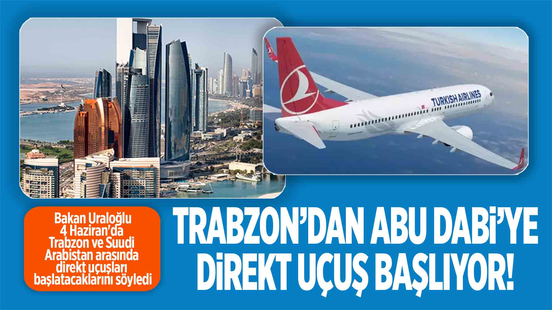 Trabzon'dan Abu Dabi'ye direkt uçuşlar başlıyor