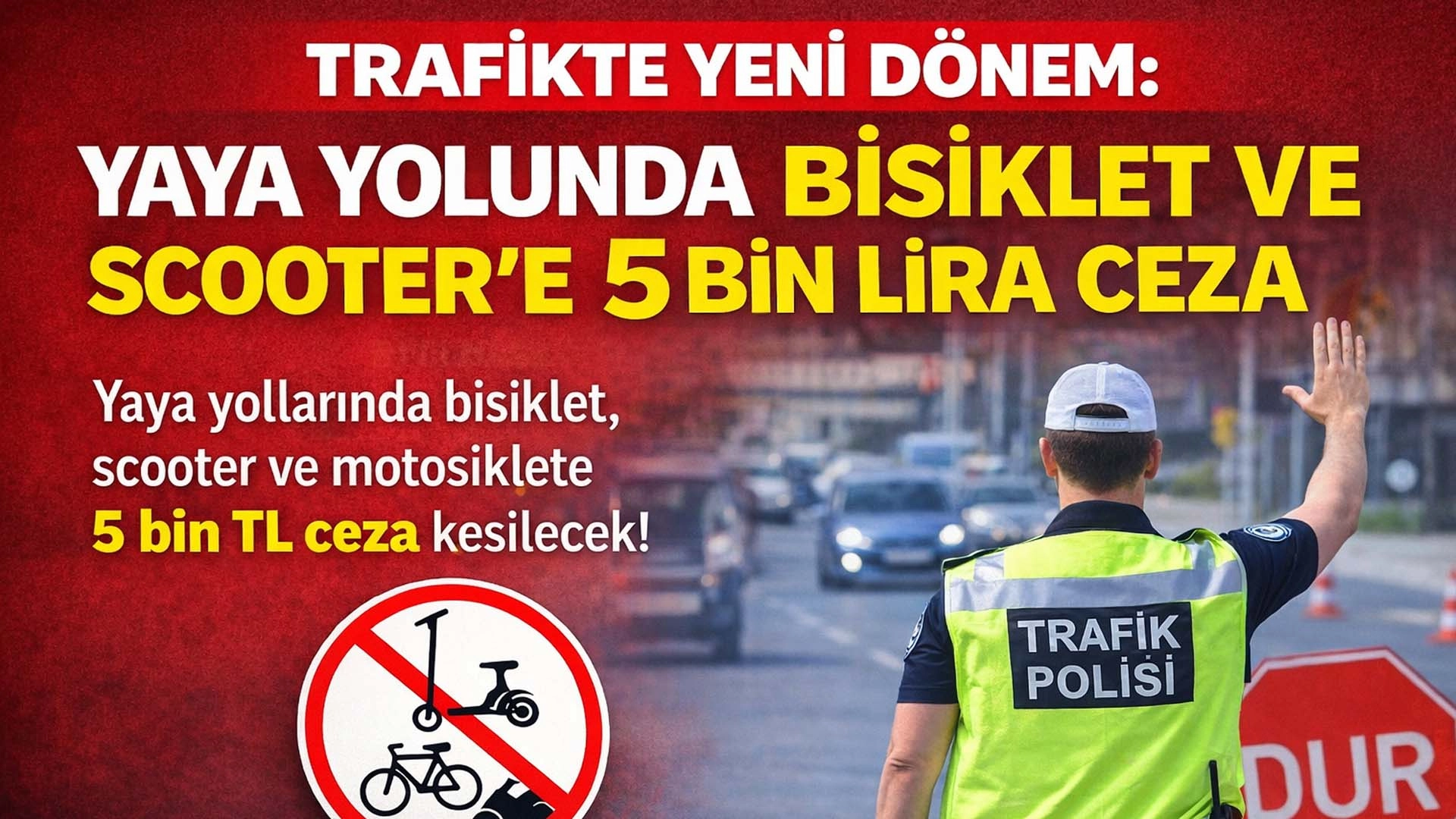 Trafikte yeni d&ouml;nem: Yaya yolunda bisiklet ve scooter&rsquo;e 5 bin lira ceza