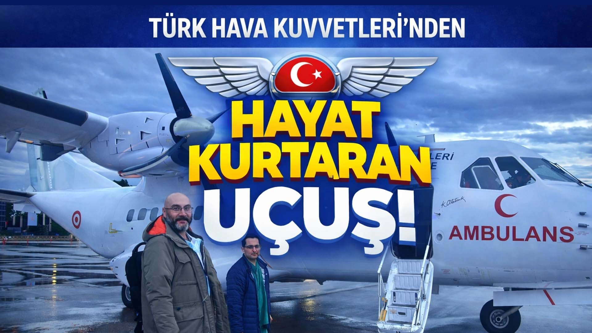 T&uuml;rk Hava Kuvvetleri&rsquo;nden hayat kurtaran u&ccedil;uş