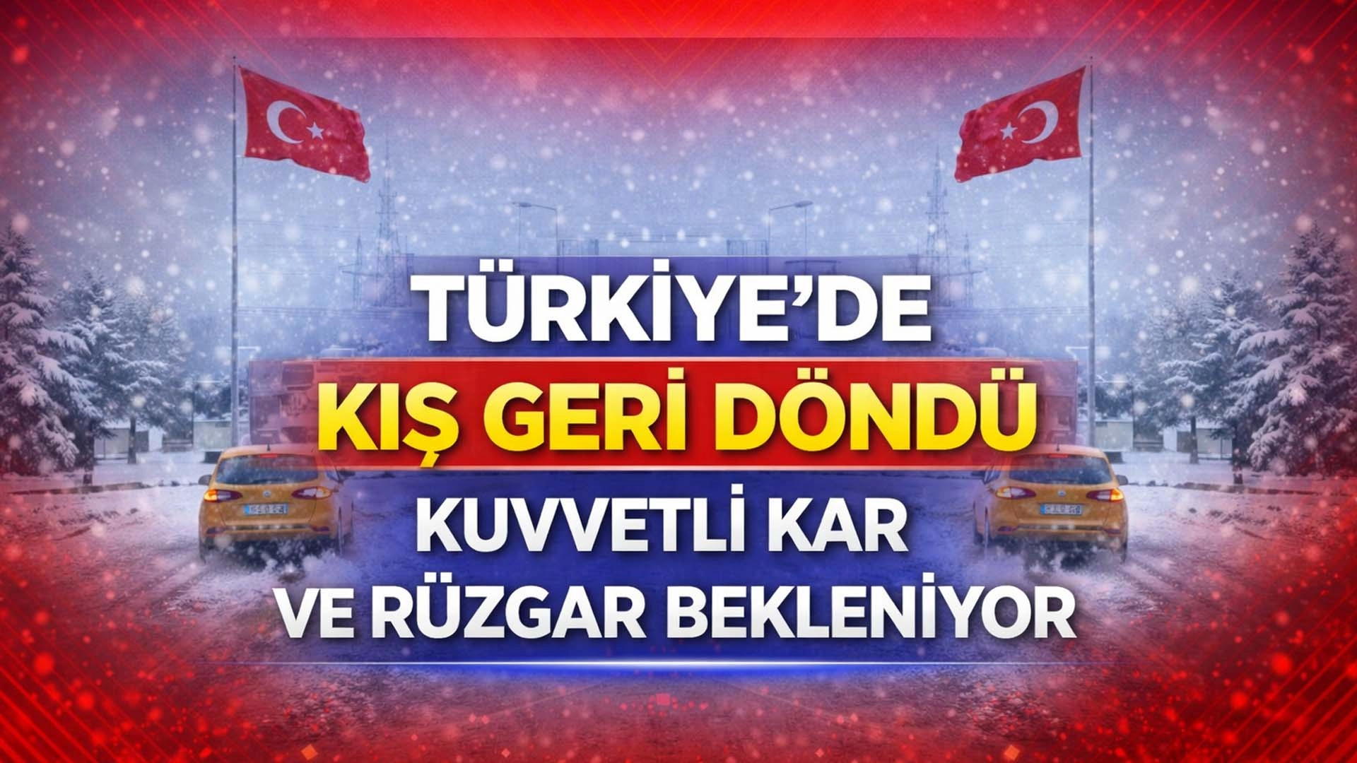 T&uuml;rkiye&rsquo;de Kış Geri D&ouml;nd&uuml;: Kuvvetli Kar ve R&uuml;zgar Bekleniyor