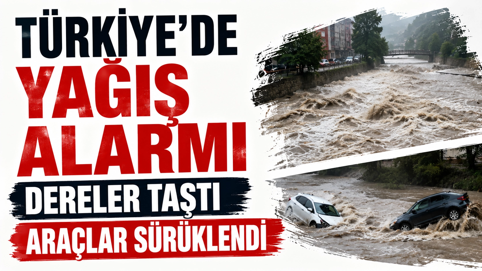 T&uuml;rkiye&rsquo;de yağış alarmı: Dereler taştı, ara&ccedil;lar s&uuml;r&uuml;klendi
