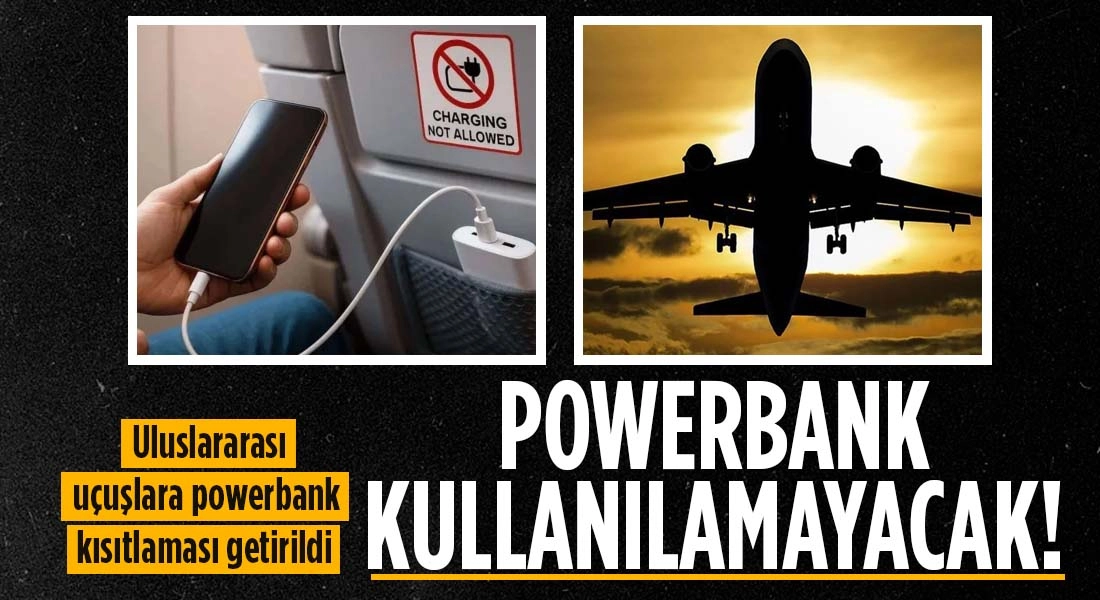 U&ccedil;akta powerbank kullanımına yeni yasak