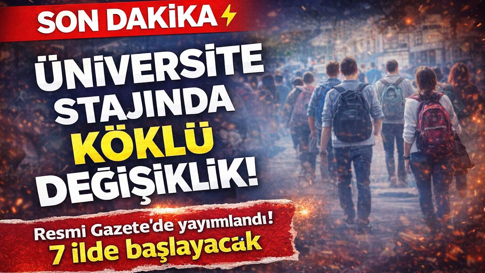 &Uuml;niversite stajında k&ouml;kl&uuml; değişiklik! Resmi Gazete'de yayımlandı, 7 ilde başlayacak