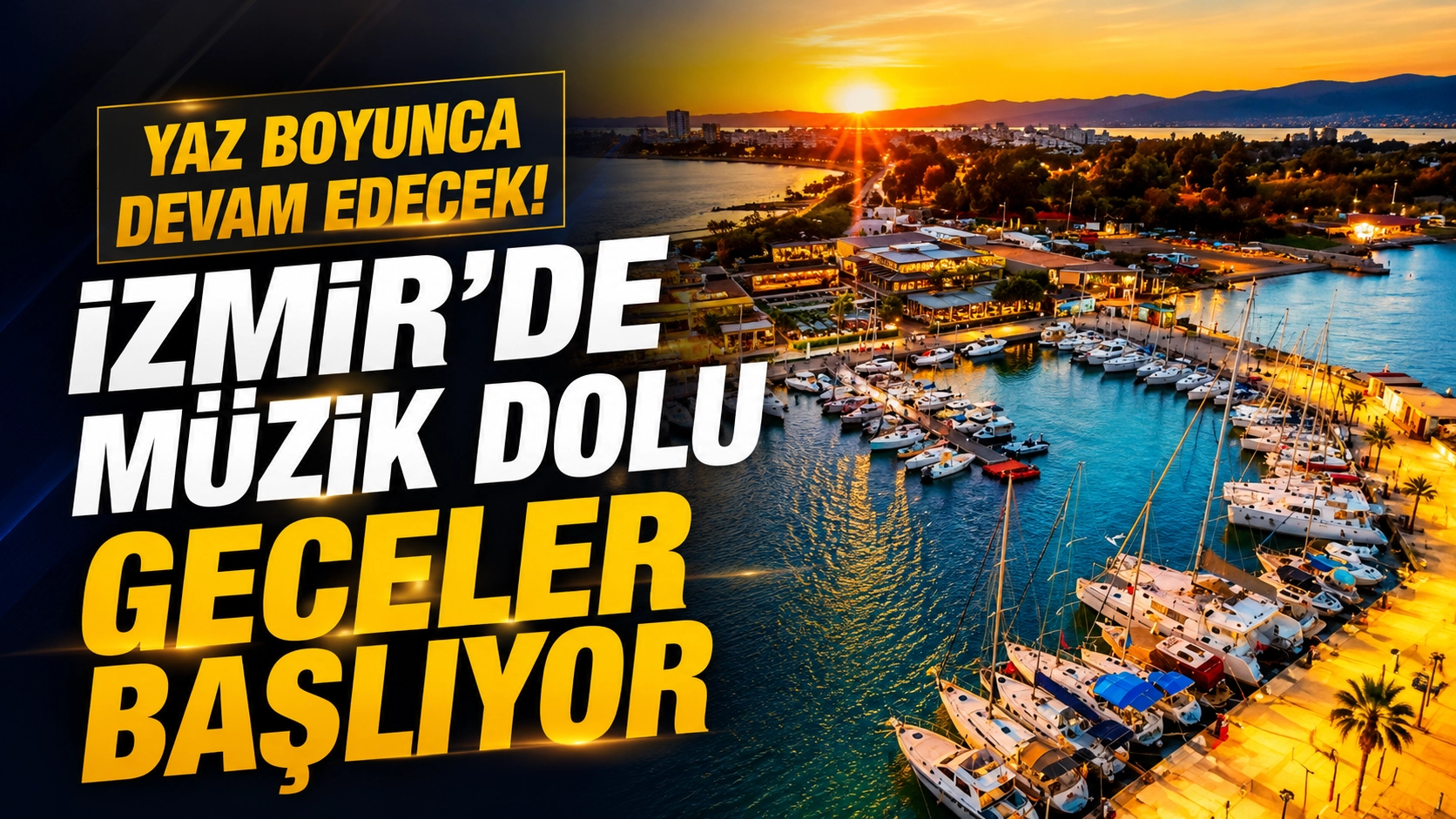 Yaz boyunca devam edecek! İzmir'de m&uuml;zik dolu geceler başlıyor