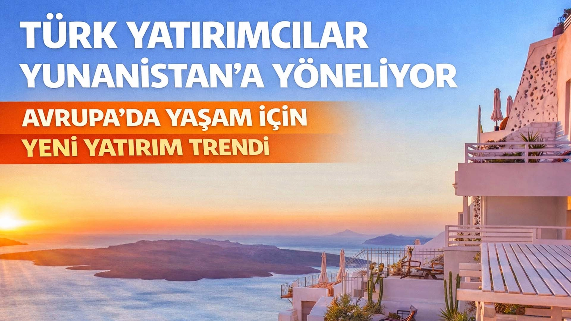 Yunanistan, T&uuml;rk yatırımcıların radarında
